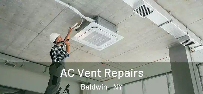  AC Vent Repairs Baldwin - NY