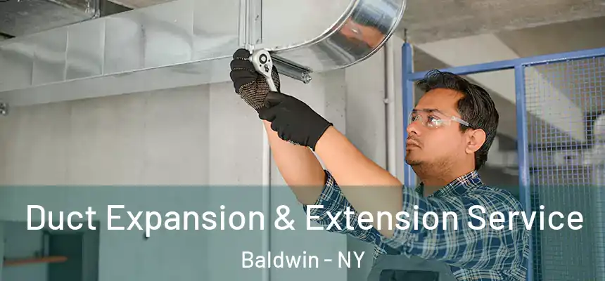 Duct Expansion & Extension Service Baldwin - NY