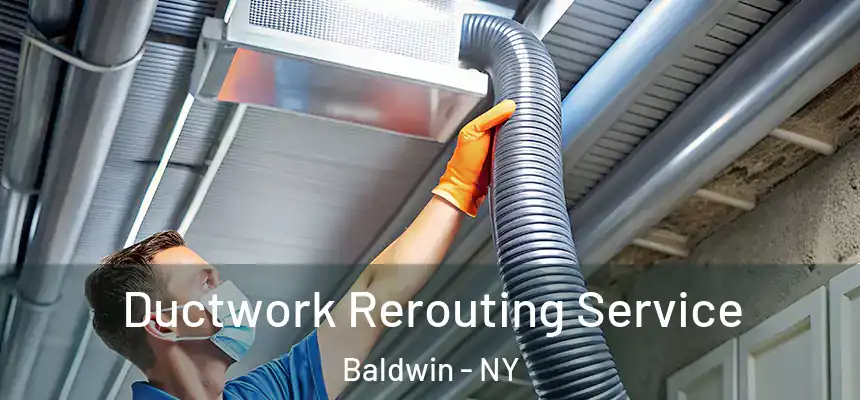  Ductwork Rerouting Service Baldwin - NY