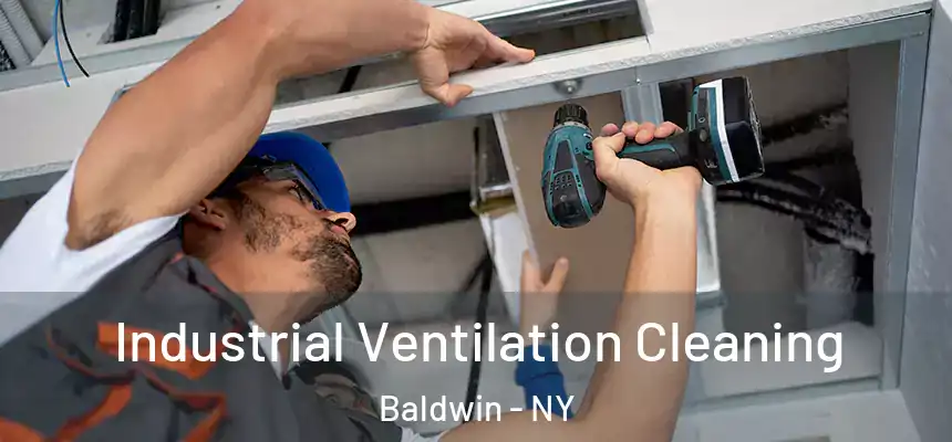 Industrial Ventilation Cleaning Baldwin - NY