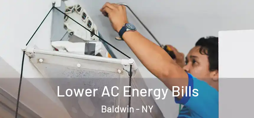 Lower AC Energy Bills Baldwin - NY
