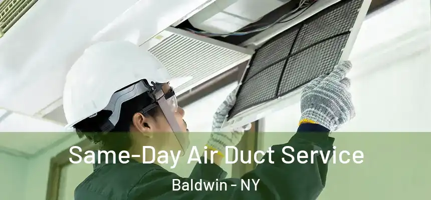 Same-Day Air Duct Service Baldwin - NY