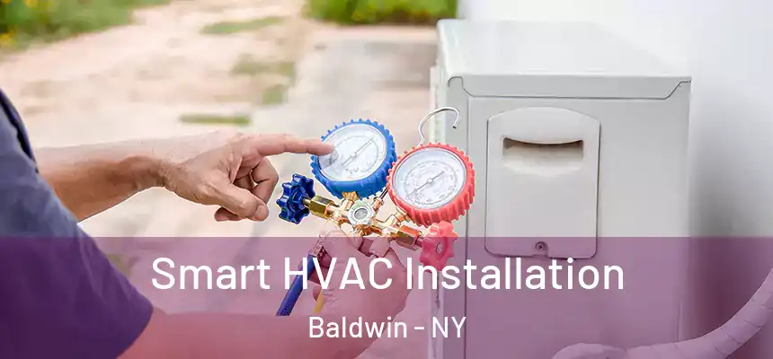  Smart HVAC Installation Baldwin - NY