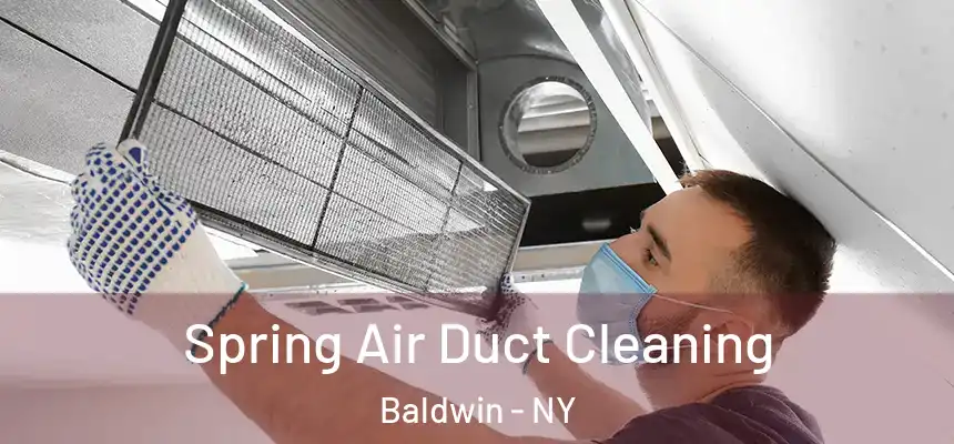 Spring Air Duct Cleaning Baldwin - NY